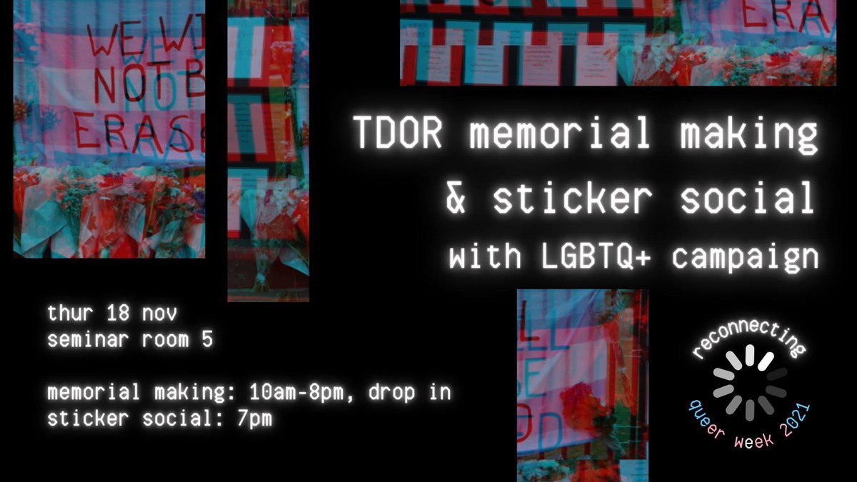 🏳️‍⚧️TDOR memorial making &amp; sticker social🏳️‍⚧️
thur 18 nov, all day

Drop in anytime to help us &amp; <a href="/OxfordSU_LGBTQ/">Oxford SU LGBTQ+ Campaign</a> to make a new memorial for Trans Day of Remembrance.
At 7, we will be having a little sticker social, making trans stickers!

details: fb.me/e/15M4GrnyV