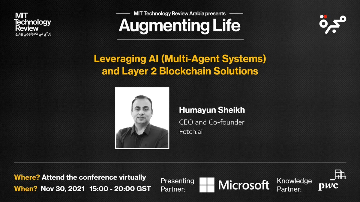 Fetch_ai's tweet photo. Upcoming: 

@Fetch_ai's Founder and CEO @HMsheikh4 will join the MIT Technology Review Arabia Virtual Conference as speaker to talk about how @Fetch_ai is leveraging Multi Agent Systems and building layer 2 solutions. 

📅 Nov 30th, 2:10 PM UTC / 3:10 CET

https://t.co/Z7Qcxjk7at https://t.co/MmVxrjqr5q
