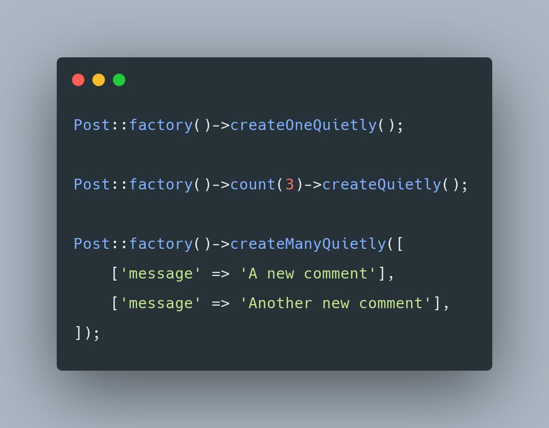 Use the *quietly() methods to create models without firing events using your factories