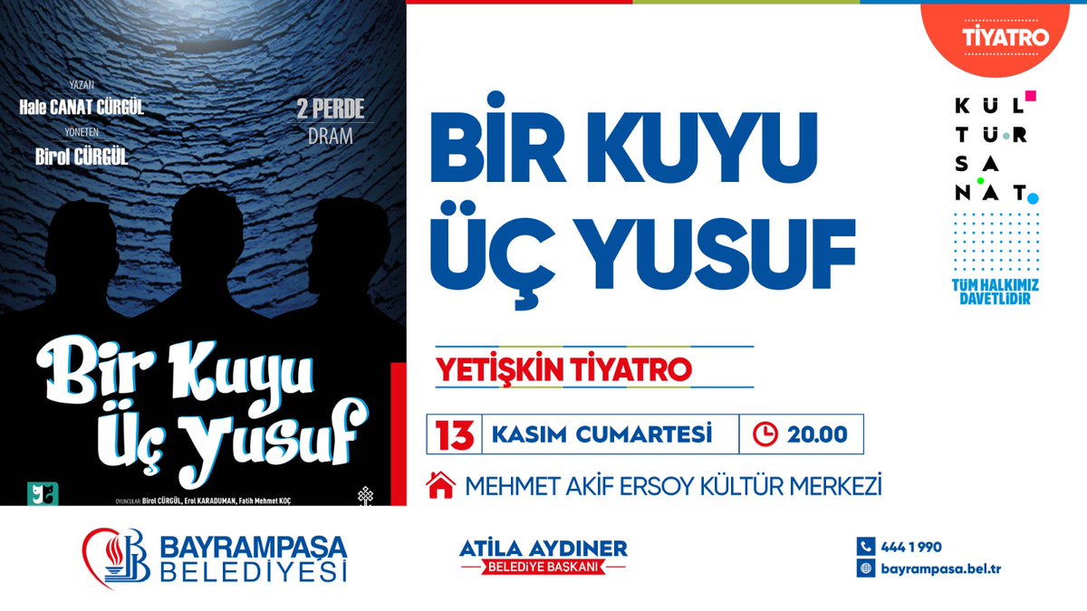 Bu akşam saat 20.00'de Mehmet Akif Ersoy Kültür Merkezi'nde oynanacak olan Bir Kuyu Üç Yusuf isimli tiyatro oyununa tüm halkımız davetlidir.