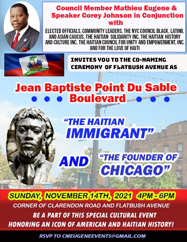 Join me tomorrow as I co-name Flatbush Avenue as Jean Baptiste Point Du Sable Boulevard in honor of The Haitian Immigrant and The Founder of #Chicago. The ceremony will take place from 4-6pm at the corner of Clarendon Road and #Flatbush Avenue. RSVP to CMEugeneEvents@gmail.com.