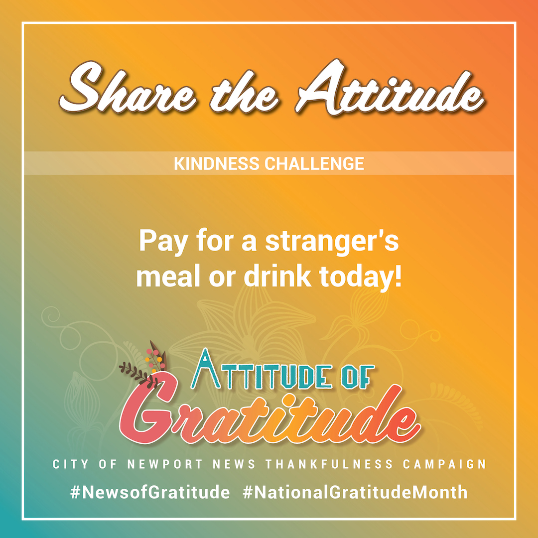 CityofNN's tweet photo. Pay it forward! If you have a few extra dollars, put it towards someone else's meal or drink! #NewsofGratitude #NationalGratitudeMonth https://t.co/HsdI46aVrr