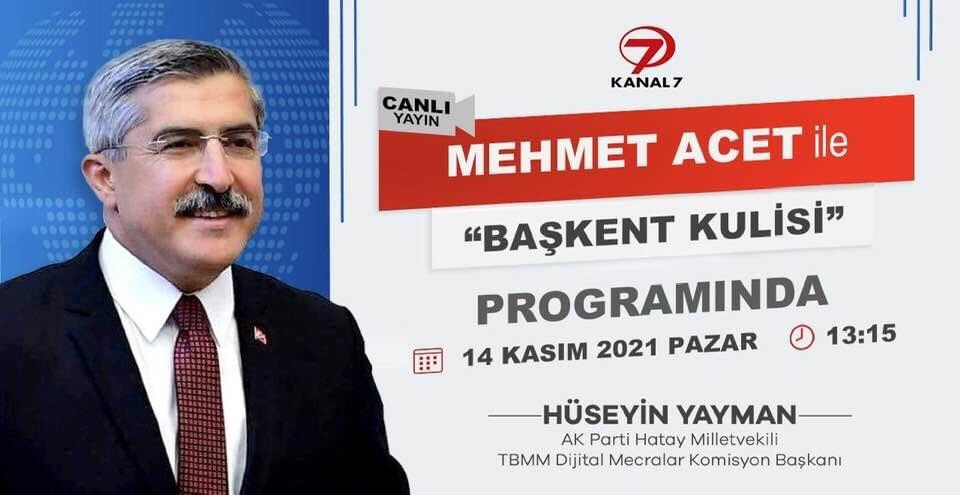Milletvekilimiz TBMM Dijital Mecralar Komisyon Başkanı <a href="/HuseyinYayman/">Hüseyin Yayman🇹🇷</a> 14 Kasım Pazar günü (Yarın) Saat 13:15 de <a href="/kanal7/">Kanal 7</a>'de <a href="/acetmehmettw/">Mehmet Acet</a>'in hazırlayıp sunduğu "BAŞKENT KULİSİ" Programının canlı yayın konuğu olacaktır.