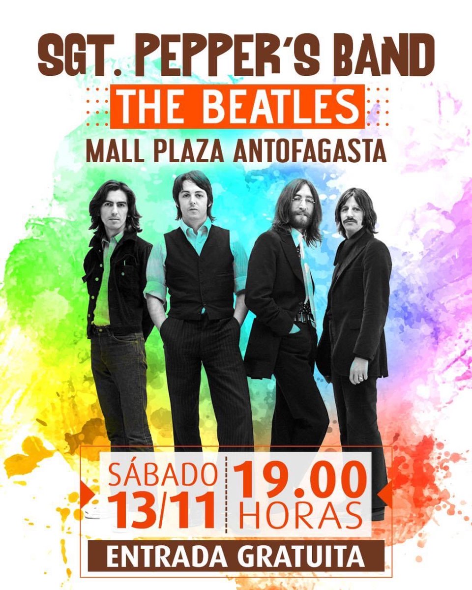 AFTAPanoramas's tweet photo. 🎵 Sgt Pepper’s Band      
📍 Mall Plaza Antofagasta                          
⏰ 19:00 horas      
📆 HOY 13 Noviembre 
🎟 Entrada gratuita       
#Antofagasta https://t.co/cnfw2DnMT2