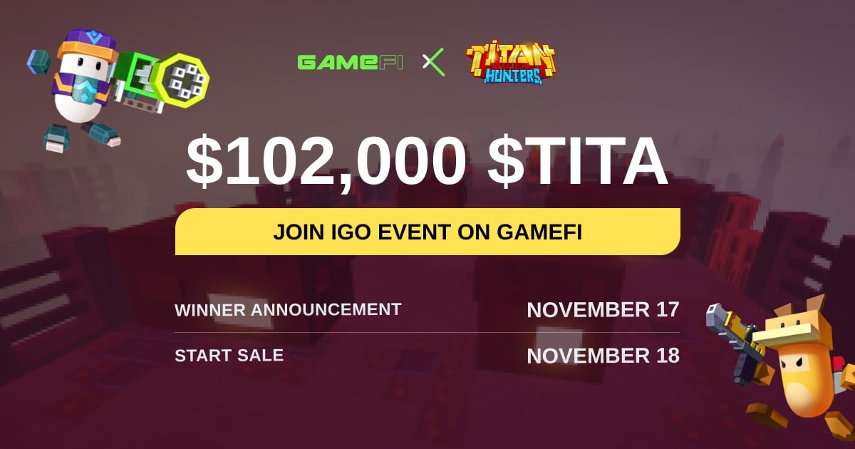 GameFi_Official's tweet photo. ⏳Few More Days Till @Titan_Hunters $TITA IGO

Let's review our schedule for the announced pool
⭕️IGO &amp; Community Pool close at 7:00 am UTC, Nov 17
🔥IGO Date: Nov 18, 2021        

#GameFi $GAFI

https://t.co/C5oqoLPdxM https://t.co/XBluO2SdqS