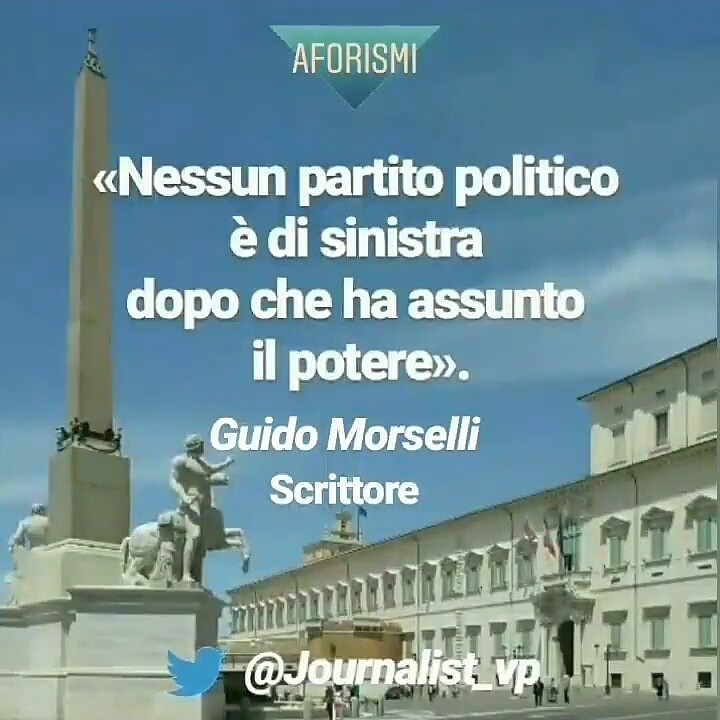 Journalist_vp's tweet photo. «Nessun partito #politico è di #sinistra dopo che ha assunto il #potere». Guido #Morselli, #scrittore [#Bologna 1912 - #Varese 1973]. #Aforismi • #aforisma  #GuidoMorselli • #politica https://t.co/IcwE6C1lBM