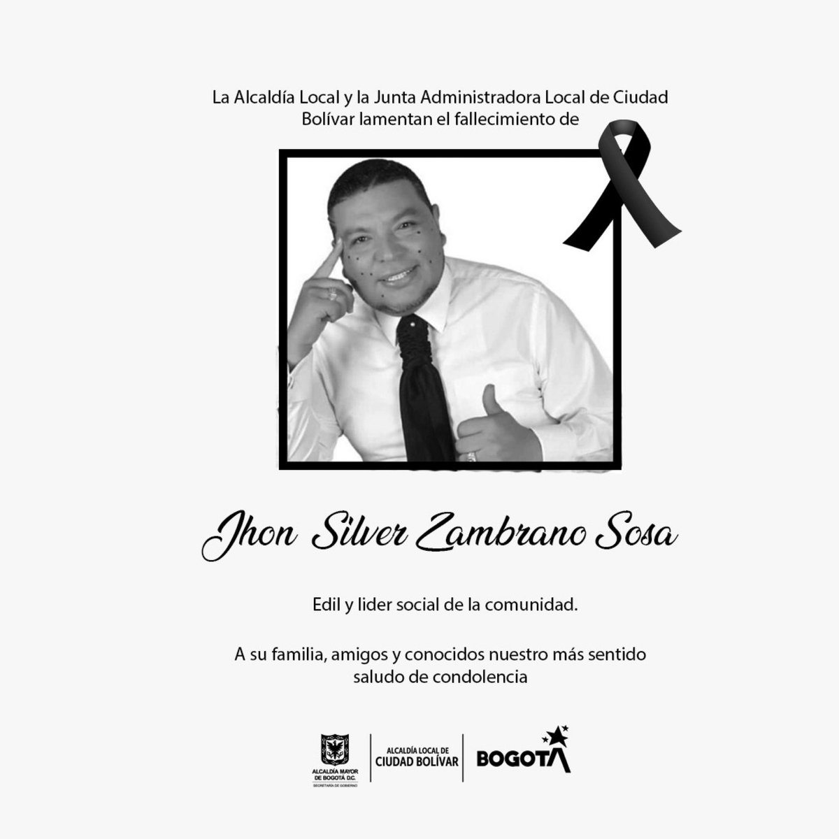 ALCBolivar's tweet photo. Alcalde local (e) Horacio Guerrero y todo el equipo de la Alcaldía Local de Ciudad Bolívar, lamentan el fallecimiento de John Silver Zambrano Sosa, edil y destacado líder político de la localidad. Enviamos nuestras sentidas condolencias a familiares y amigos en este momento. https://t.co/B1o6YZCRAu