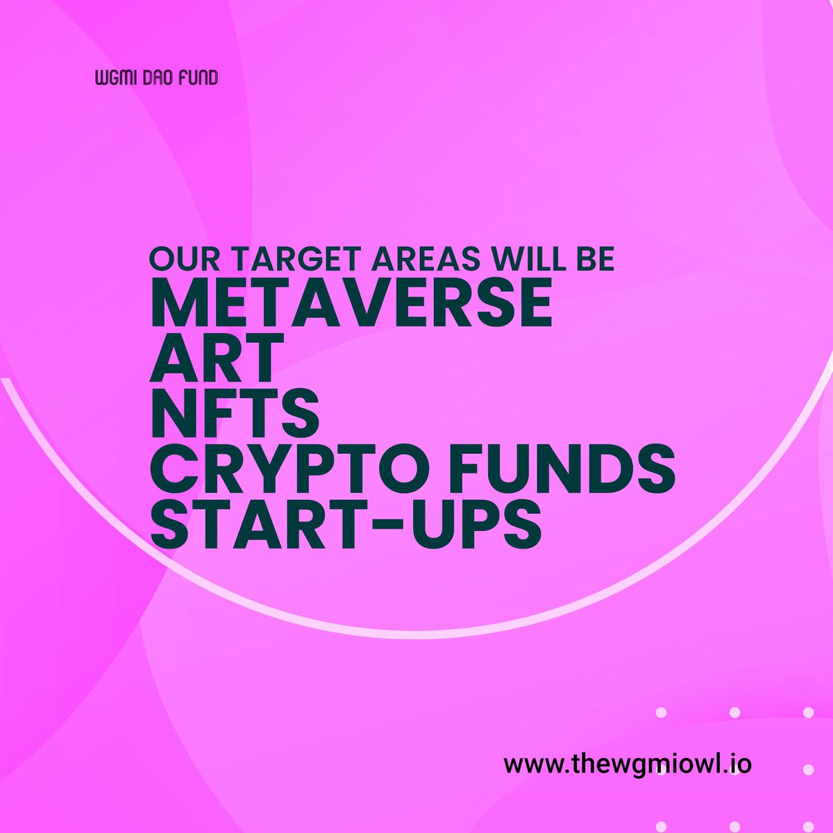 🔥🔥WGMI DAO FUND TARGET AREAS 🔥🔥
These are going to be our focus areas for DAO FUND. 
#WGMIOWL #NFTGiveaway #NFT #Metaverse