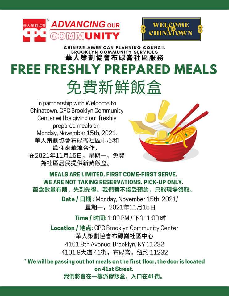 cpc_nyc's tweet photo. CPC and @WtChinatown will distribute freshly prepared meals on Mon 11/15 at 1 PM on a first come, first serve basis at 4101 8th Avenue. Thank you to Welcome to Chinatown for donating nearly 18,000 meals since January 2021 while supporting local businesses! #AdvancingourCommUNITY https://t.co/A3W9eHIC3u