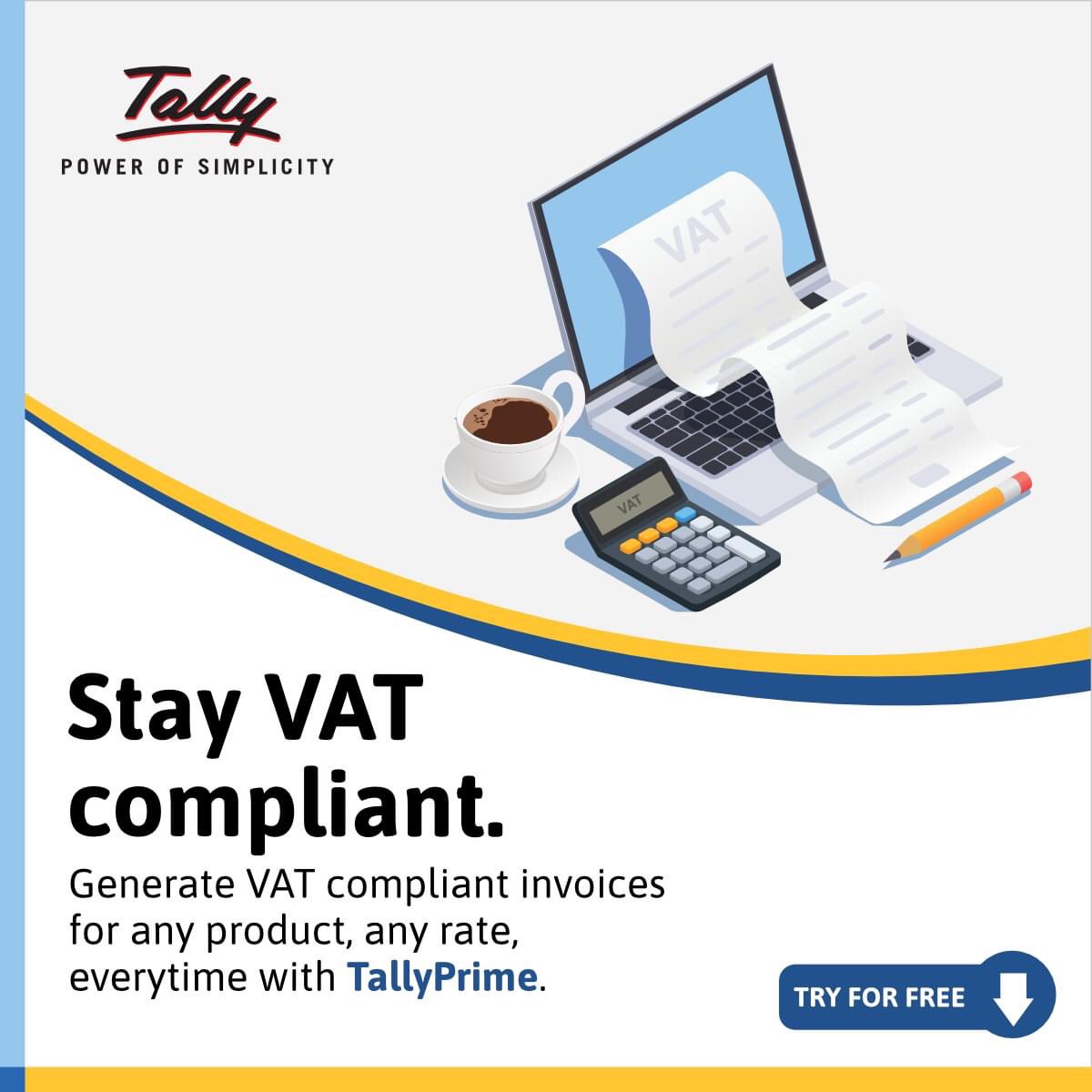 Forget the hassle of ensuring the correct VAT rate on each invoice. You can simply reply on TallyPrime to generate invoices that help you to stay complaint,