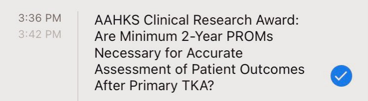 Congratulations! #AAHKS2021 Time for a tiered evidence-based approach to required minimum follow-up for TJA Clinica studies! @jbjs @JArthroplasty @BoneJointJ @Clinorthop pubmed.ncbi.nlm.nih.gov/33606086/ PROMS - 1yr / Survivorship -5yr?