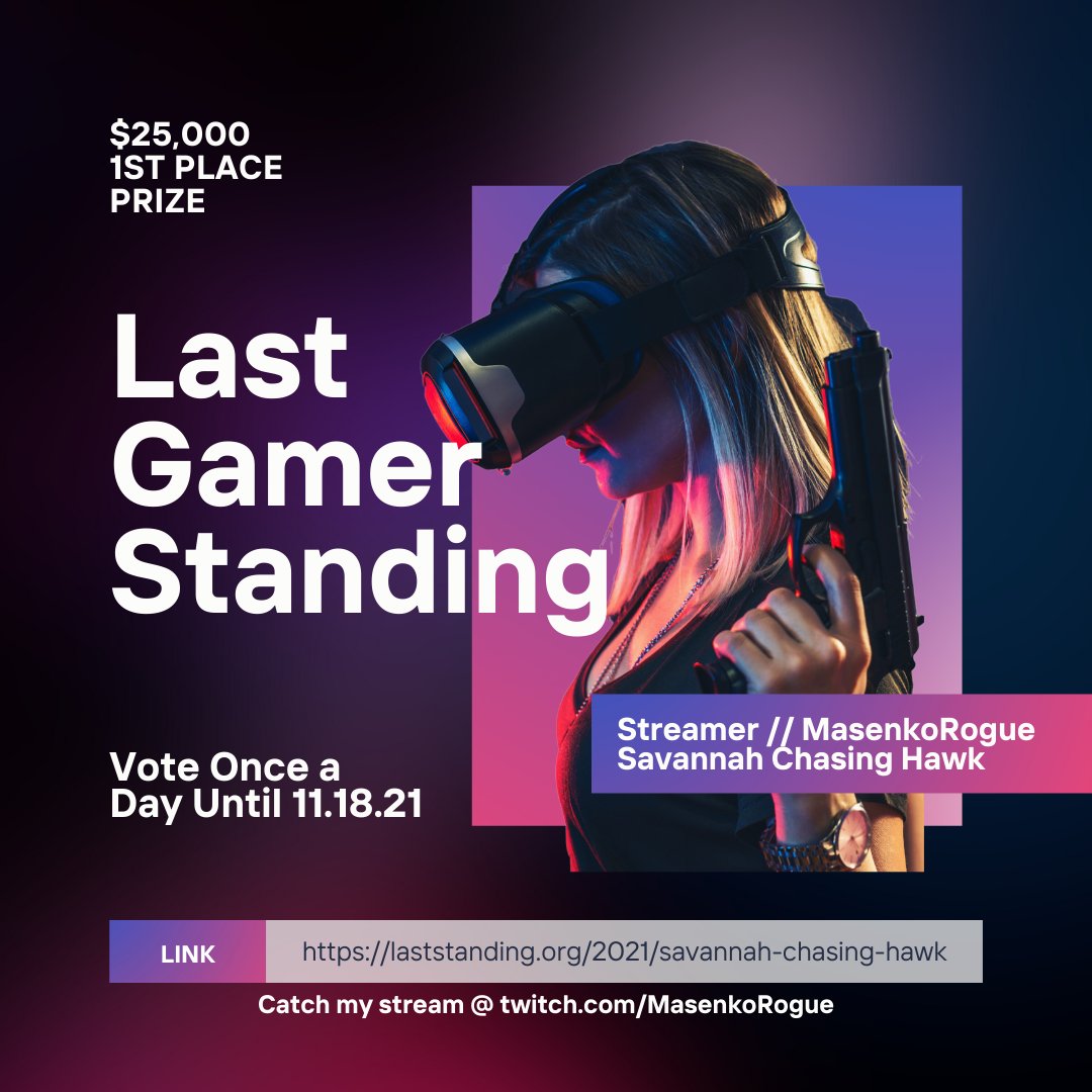 What's up Twitter? I don't normally do this, but I recently got picked to join a competition for streamers called #LastGamerStanding and it would mean the world to me if you would send a vote my way! #gamer #streamer 
You can vote for me once a day at: laststanding.org/2021/savannah-…