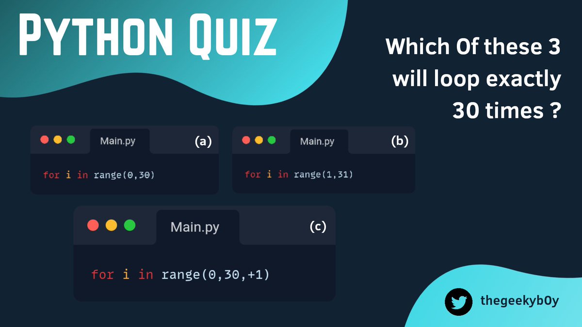 TheGeekyB0y's tweet image. Hey , Python Devs.
Its been a long since i took a pop-quiz , so Here it is.

Can you comment which of these three code snippets will loop exactly 30 times.

#Python #rython #100DaysOfCode 
#DataScience #AI