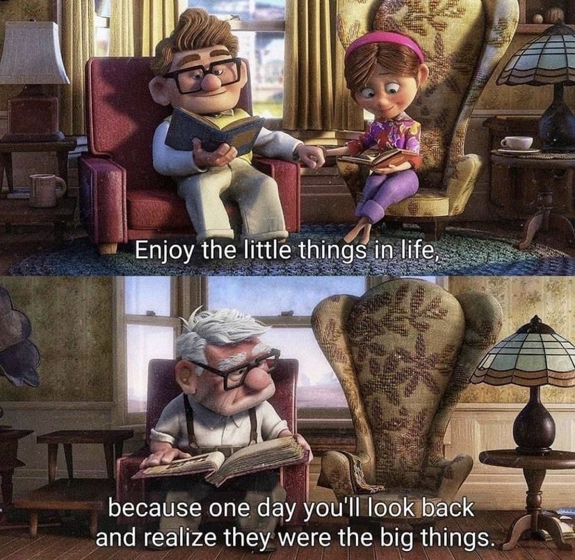 Enjoy the little things in your life.