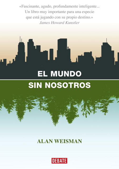 arroyoslibres's tweet photo. "El mundo sin nosotros", de Alan Weisman, es un ensayo que analiza cómo evolucionaría el planeta si, de un día para otro, desapareciera la humanidad. 
#theworldwithoutus https://t.co/5v5GauQCFO