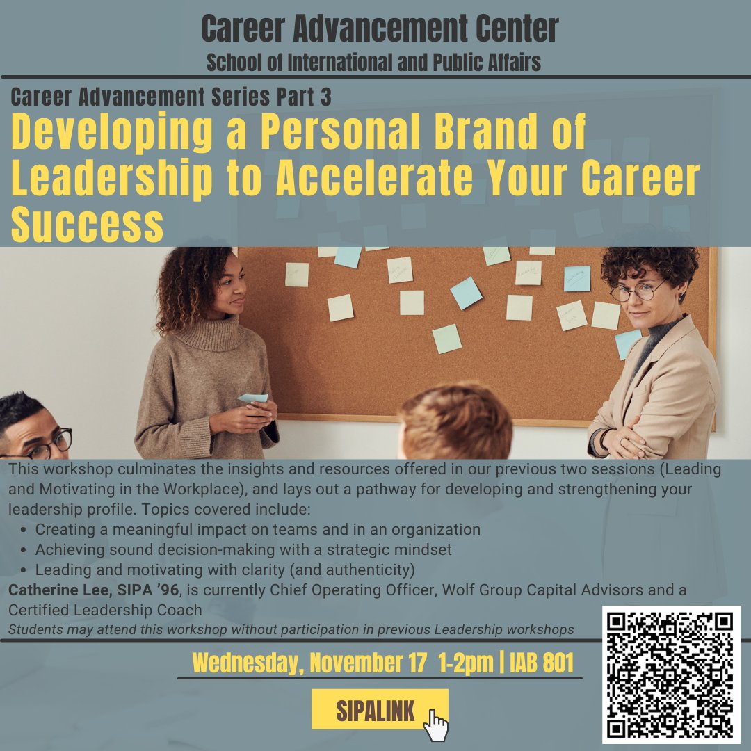 Join the Career Advancement Series part 3 on ✨Developing a Personal Brand of Leadership to Accelerate Your Career Success✨on Wednesday, November 17 from 1pm to 2pm, IAB 801. Scan the code or go to SIPALink to register! #Sipa_CAC #ColumbiaUniversity #Careers 👨‍💻👩‍💻