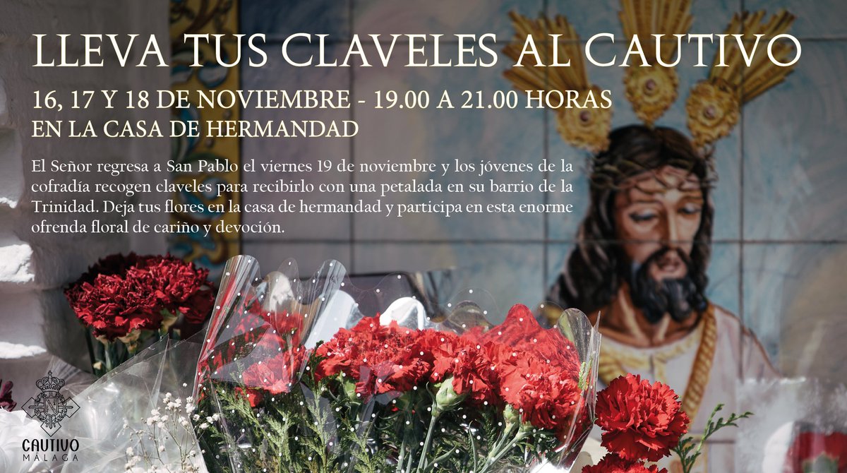 cautivotrinidad's tweet photo. #ElSeñorVuelve - Lleva tus claveles al Cautivo y colabora con la petalada que los jóvenes de la cofradía preparan para recibirlo en su barrio de la Trinidad. Deja tu ofrenda floral en la casa de hermandad los días 16, 17 y 18 de noviembre [19.00 a 21.00 horas]. ¡Gracias! https://t.co/JU9d9tCeCN