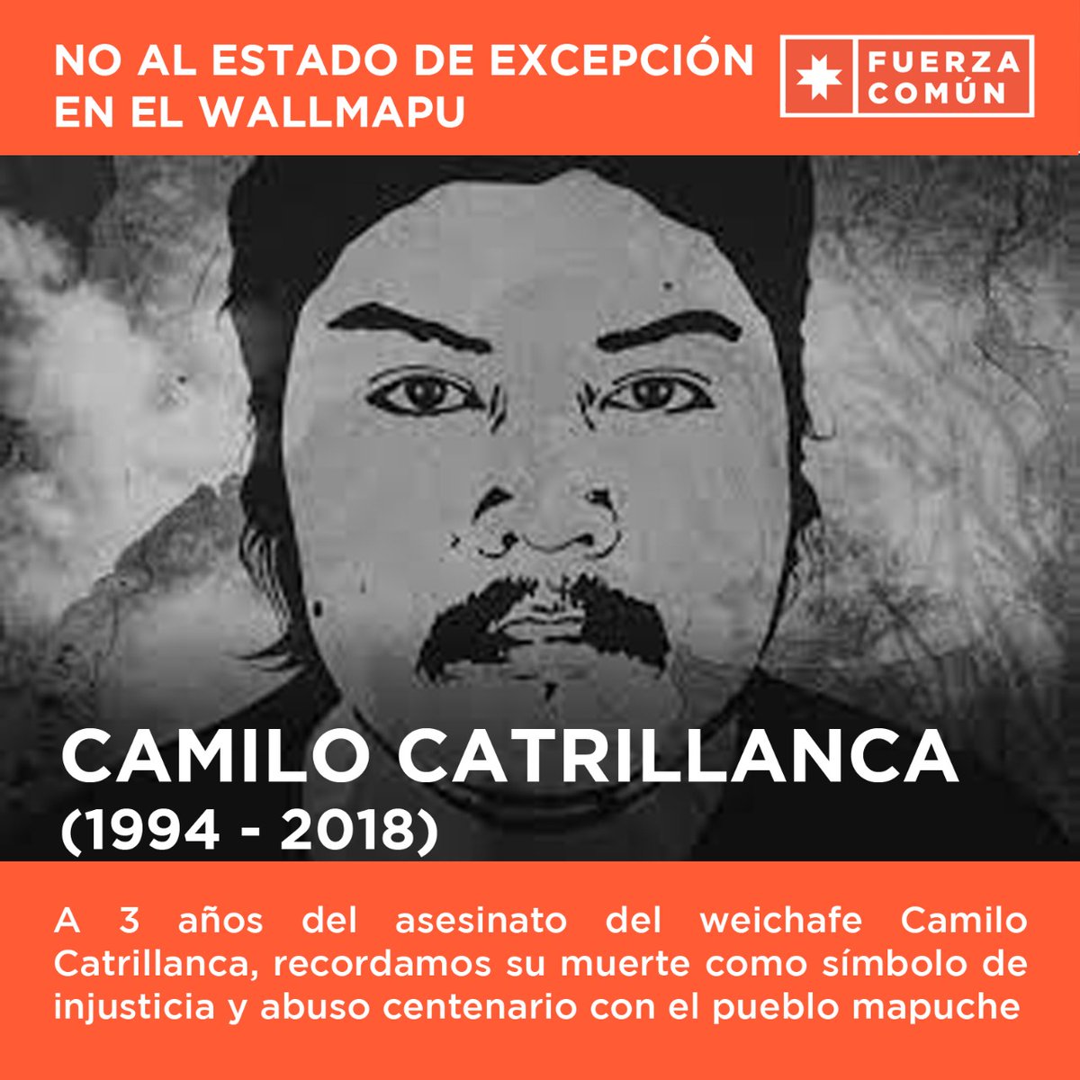 A tres años del asesinato del weichfe Camilo Catrillanca recordamos su muerte como símbolo de injusticia y abuso.

NO AL ESTADO DE EXCEPCIÓN EN WALLMAPU

#wallmapulibre 
#noalestadodeexcepción 
#FuerzaComun