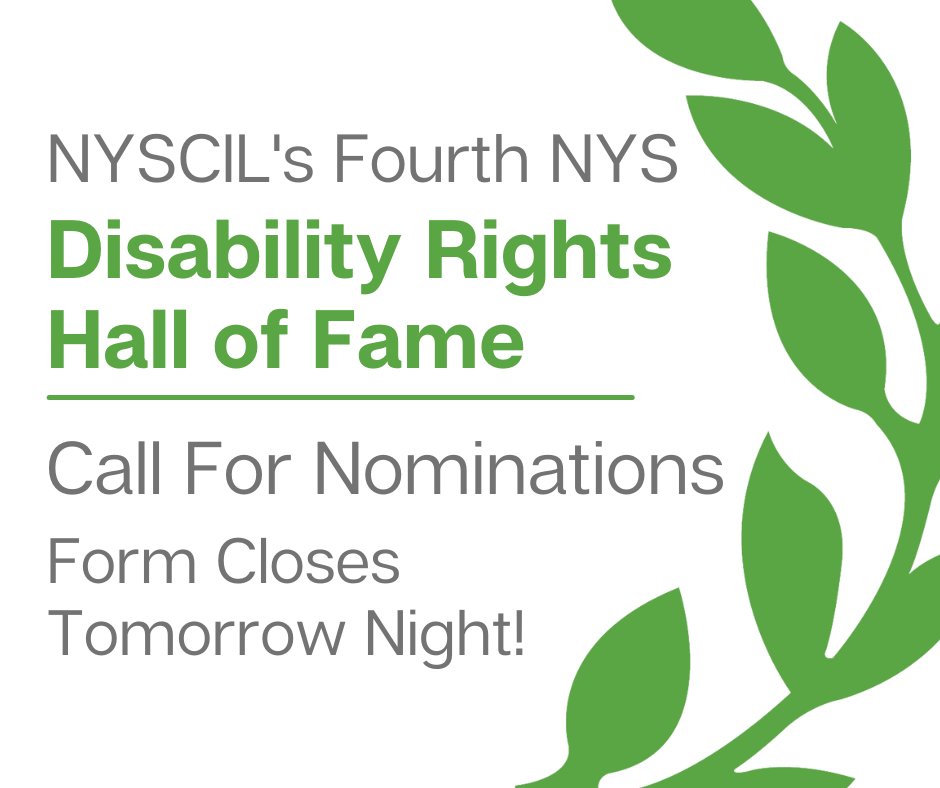 Last call! The call for nominations form for the 2022 NYS Disability Rights Hall of Fame closes tomorrow night! 

Complete the form today at nysilc.org/nominate.