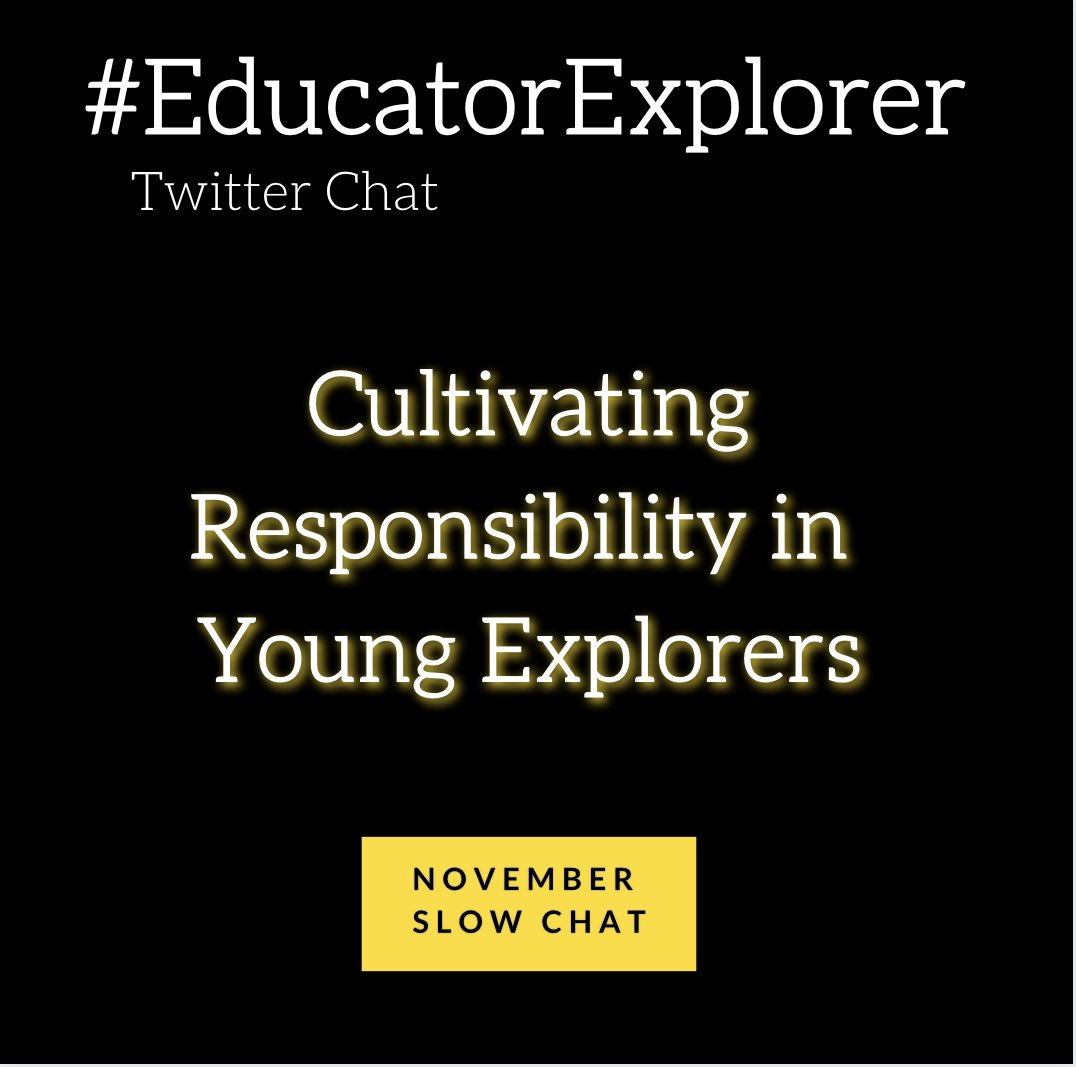 schnekser's tweet photo. Hello #EducatorExplorer community—here is the #slowchat prompt for November answer when you want, as often as you want! Don’t forget the hashtag as well as tagging your T friends as well! How do you cultivate responsibility? @MrsJBurgin @MapM8ker @carbaeli @kellkoll https://t.co/3RoK4HqgYM