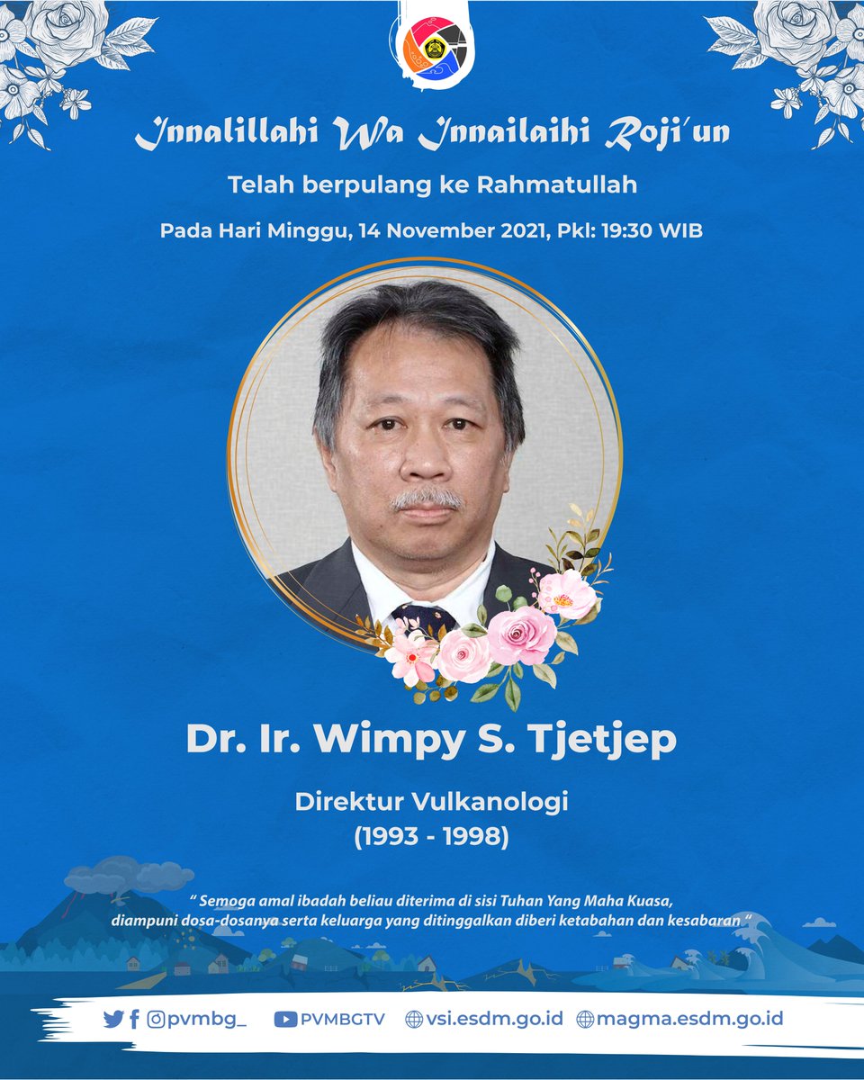Innalillahi wa innailaihi roji'un, kami keluarga besar 

Pusat Vulkanologi dan Mitigasi Bencana Geologi mengucapkan turut berduka cita atas kepergian Bapak Dr. Ir. Wimpy S. Tjetjep (Direktur PVMBG - Badan Geologi, 1993 - 1998).