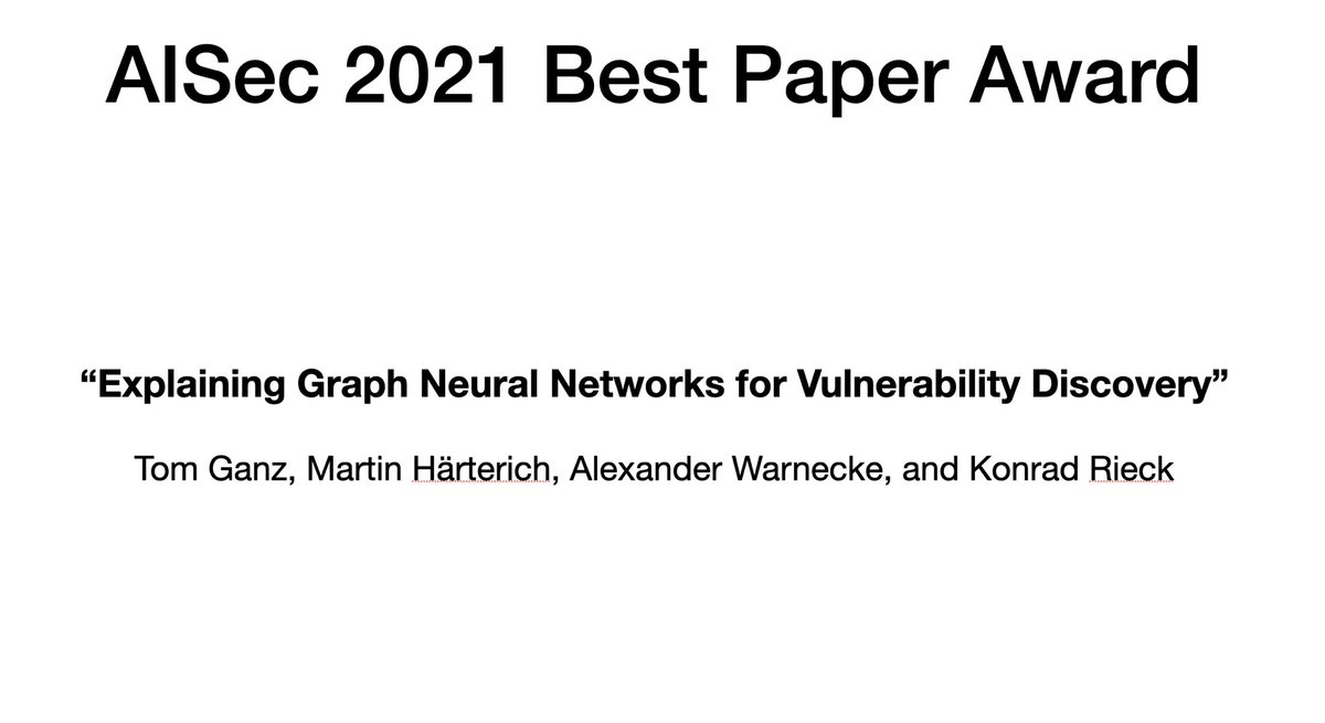 surrealyz's tweet image. #AISec best paper award: “Explaining Graph Neural Networks for Vulnerability Discovery”. Congrats to Tom, Martin, Alexander, and Konrad @mlsec!

We got a record number of 56 submissions. We thank all program committee members for their hard work! @acm_ccs #ccs21 @ambrademontis