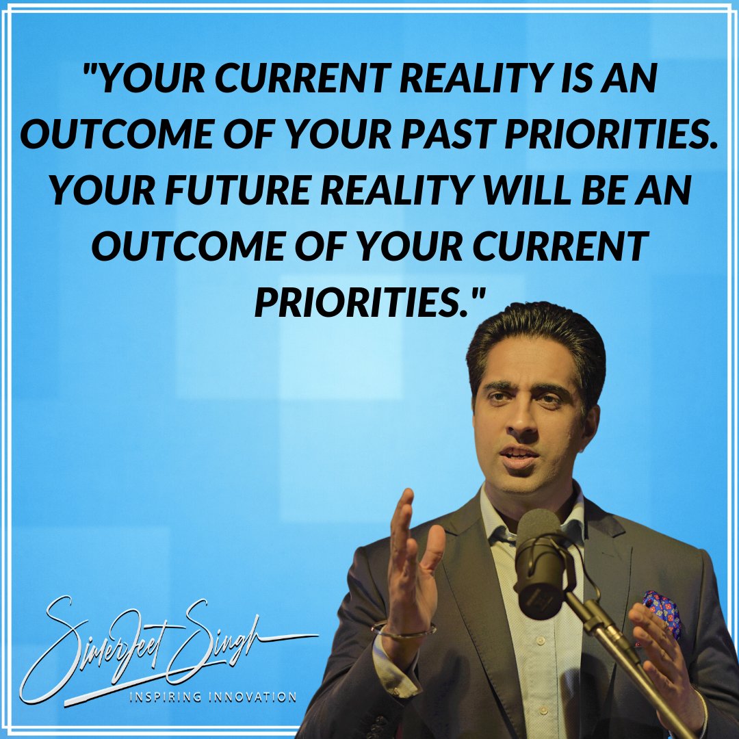 'Your current reality is an outcome of your past priorities. Your future reality will be an outcome of your current priorities.'
~#SimerjeetSingh

#QuotesThatInspire #SimerjeetSinghQuotes #QuotesToLiveBy #QuotesOfLife #InspirationalQuotes #MotivationalQuotes #QuoteOfTheDay