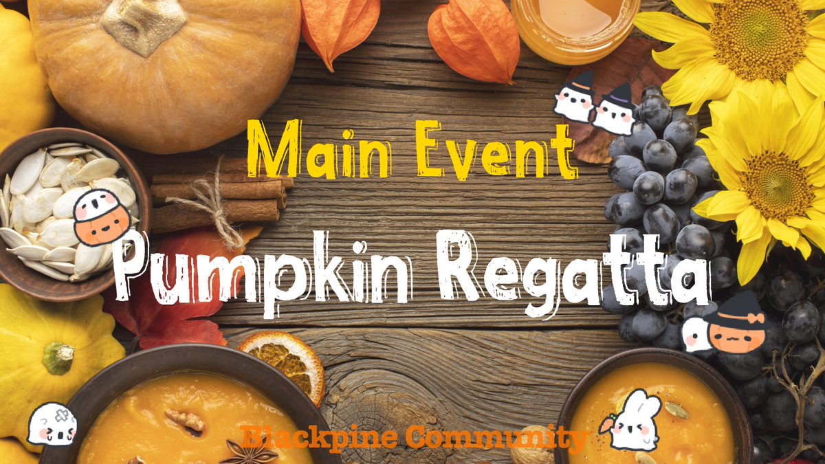 Blackpine_Commu's tweet photo. 🌟Main Event🌟

Pumpkin Regatta 🎃

ระยะเวลา: 15-28 พฤศจิกายน
Hashtag: #Regatta_BPM

Doc: https://t.co/3LrnWyj2mu

ตัวละครสามารถโรลเพลย์เกี่ยวกับอีเวนท์ได้ตลอดระยะเวลาที่กำหนด ไม่จำเป็นต้องรอให้ถึงวันเทศกาลจริง มีเพียงกิจกรรมGiant Pumpkin Regattaเท่านั้นที่จะจัดขึ้นในวันที่ 20 https://t.co/MFXtl8z6Gh