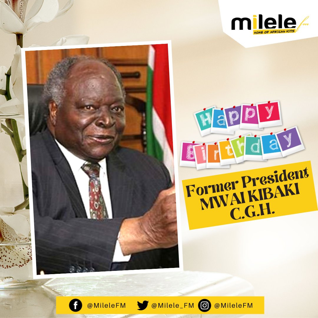 Help us wish Former President Mwai Kibaki C.G.H. a happy 90th birthday. 