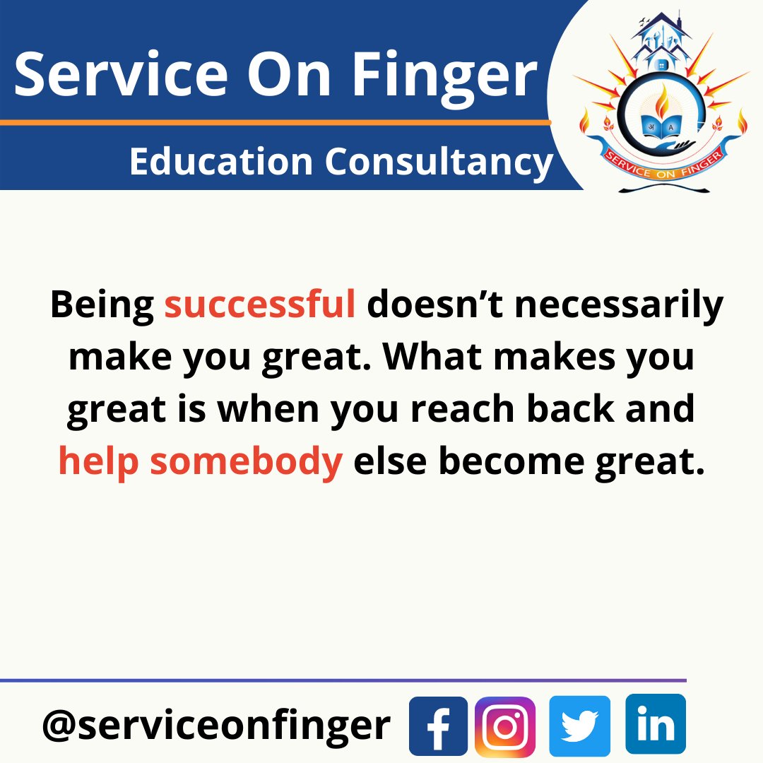 ServiceFinger's tweet photo. Being successful doesn’t necessarily make you great. What makes you great is when you reach back and help somebody else become great.
#ServiceOnFinger 
#EductionalConsultancy
#Student
#Teacher
#ManPower https://t.co/luVt4ZRbW5