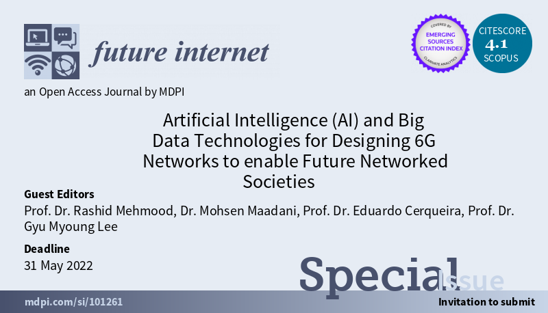 FutureInternet6's tweet photo. #CFP #SpecialIssue "#ArtificialIntelligence (AI) and #BigData Technologies for Designing #6G Networks to enable Future Networked Societies", edited by Rashid Mehmood et al.
#ArtificialIntelligence
#BigData
#6G
#IoT
#wirelesssystems
https://t.co/E8PEaeSKtE https://t.co/JWETuuMxhv