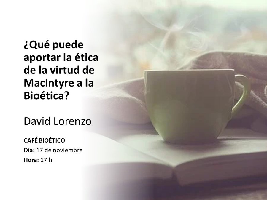 montse_esquerda's tweet photo. Nuevo #cafeBioético en @IBBioetica, este miercoles 17 a las 17h
Un espacio de aprendizaje, dialogo y formación continuada, esta vez dedicada a la ética de la virtud de MacIntyre y su aportacion a la Bioética. Os esperamos!
#slowmedicine #BioeticaIBB #AlumniIBB https://t.co/UZwoTGIXOm