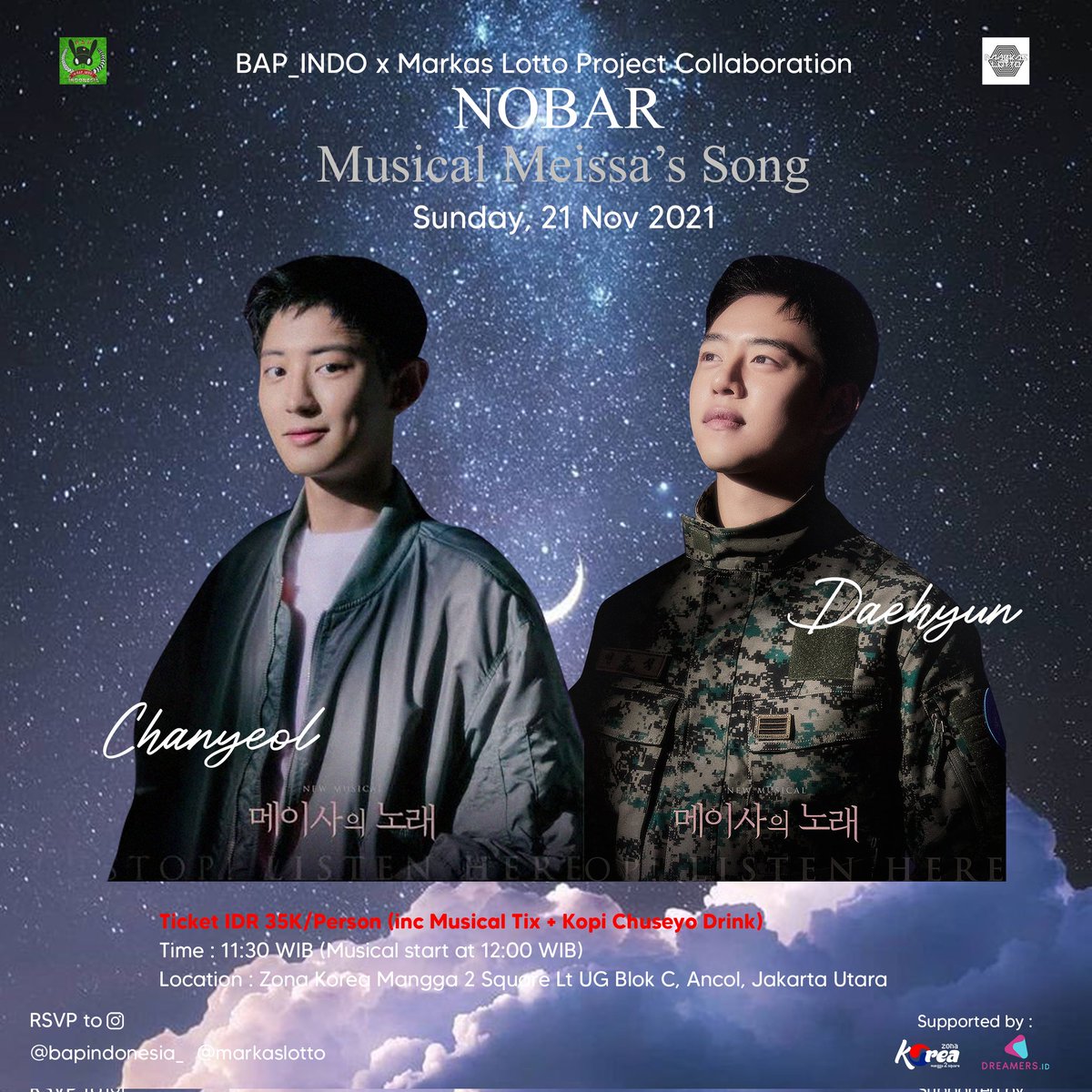 BAP_INDOfficial's tweet photo. B.A.P INDO X MARKAS LOTTO PRESENTS🎉

🎥 NOBAR Musikal "Meissa's Song" 🎬

📆 21 Nov 2021
🕦 11.30 AM
📺 @ Zona Korea Creative Space
🎟️ IDR 35k
(Tix+Drink @kopichuseyoid 🧋)
🔑 RSVP: @BAP_INDOfficial or @MarkasLotto

Media Partner: @dreamersradio

#NobarBAPIndoXMarLo #BABYxEXOL https://t.co/K8IzcsE4dD