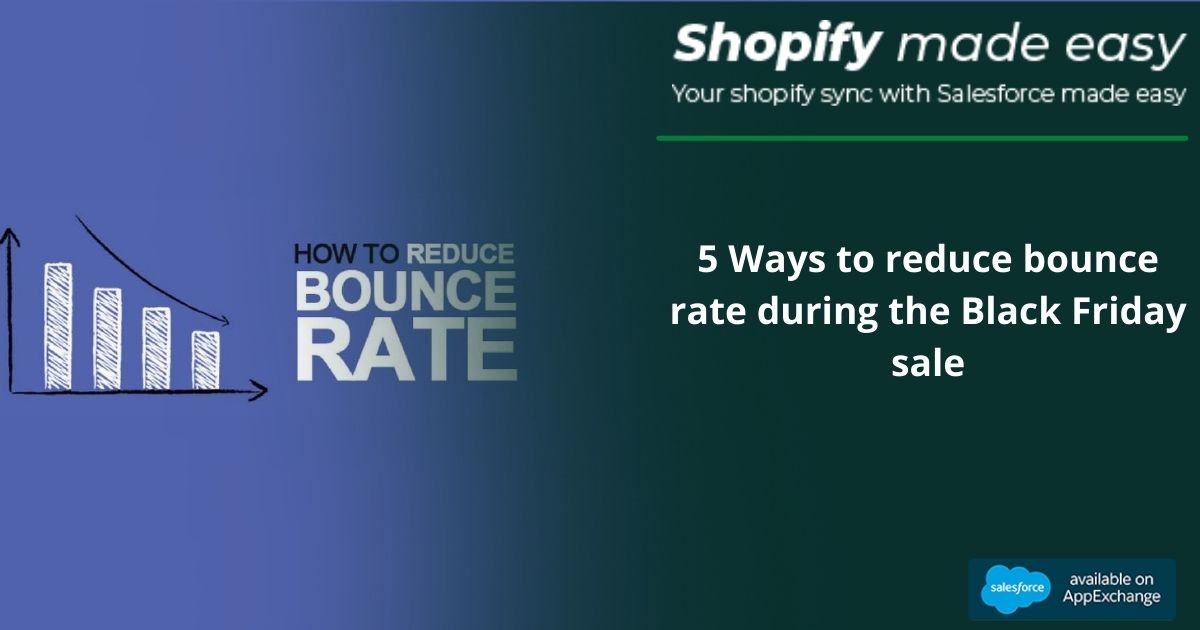SyncMadeEasy's tweet photo. Know how you can reduce the bounce rates of your @Shopify store with the effective tips shared in the blog!
https://t.co/T5UOGZzWDe
@ShopifyPartners @ShopifymadeEasy @salesforce
.
.
#shopifysalesforceconnector #shopifyconnector #shopifymadeasybyhic #blog #blackfriday #sale #tips https://t.co/PuwSpBvBnG