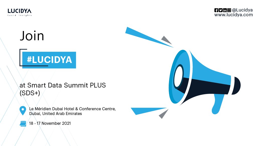 Lucidya's tweet photo. Join #Lucidya at Smart Data Summit Plus 2021 (SDS+) in #Dubai between 17-18 November #SMDATA https://t.co/rveWnc4KLE