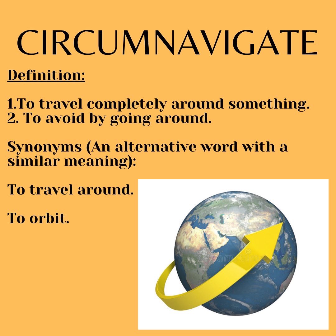Mayfield C. School on Twitter: "📕Mayfield Community School Word of the  Week 📘 🌟Circumnavigate🌟 Definition: to travel completely around  something or to avoid by going around E.G.Due to Covid measures, you have
