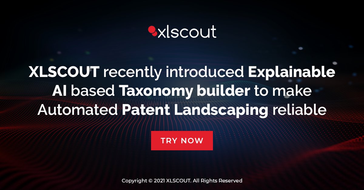 xlscout's tweet photo. XLSCOUT recently introduced an Explainable AI-based Taxnomy builder to make Automated Patent Landscaping reliable

Know more - https://t.co/DTOfL8Zlzl
Book a demo - https://t.co/Gz8jEZvKJQ

#ExplainableAI #IPData #Patents #Explore #HiddenInsights #Technology #Innovation  #Xlscout https://t.co/5upRYvKZSO