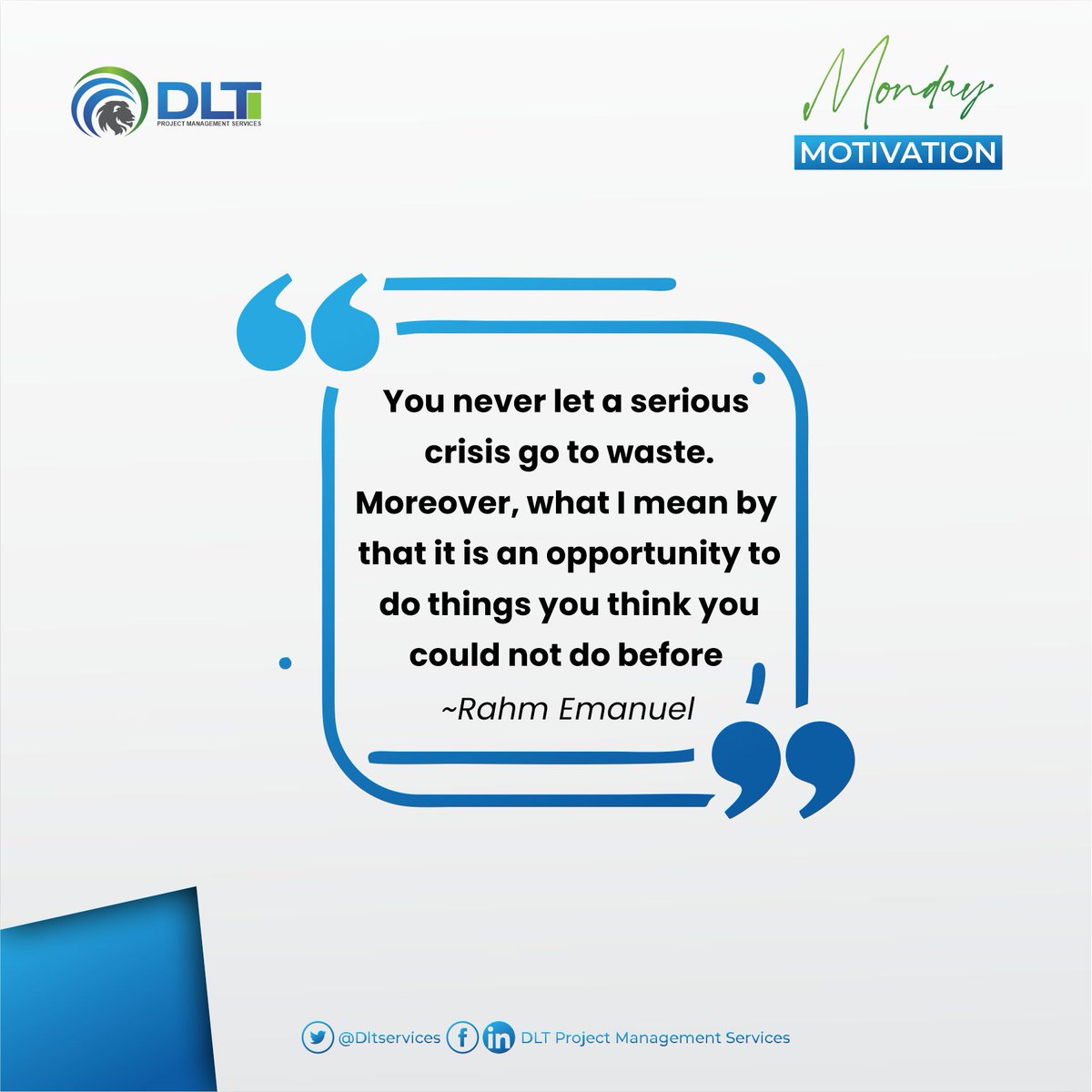 DltServices's tweet photo. You never let a serious crisis go to waste. Moreover, what I mean by that it is an opportunity to do things you think you could not do before...Rahm Emanuel

#MondayMotivation  
#mondayinspiration 
#mondaymindset #opportunity https://t.co/AulyfBjjof