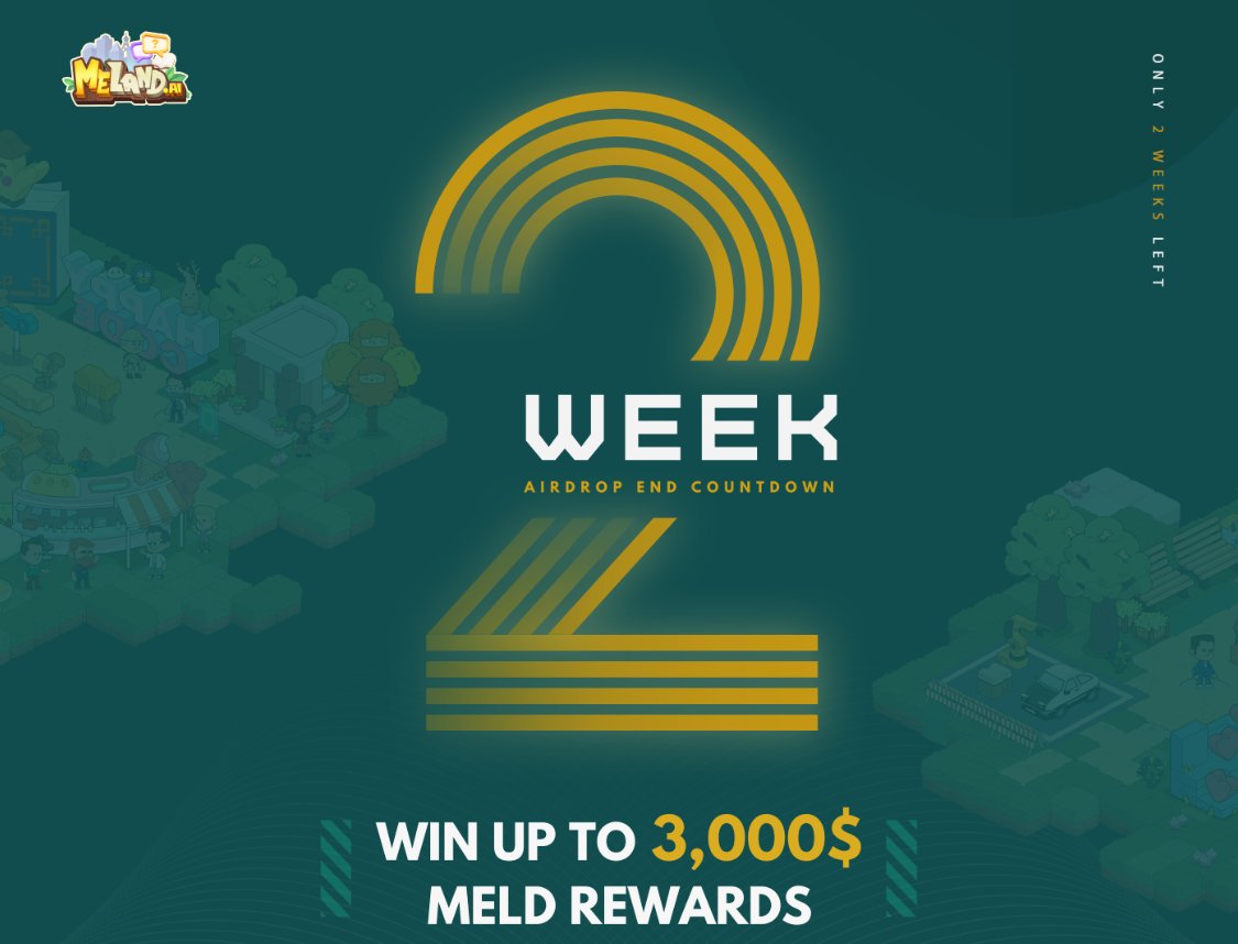 meland_ai's tweet photo. ⏰Airdrop End Countdown⏰

🏃 Only 2 weeks left! Jump In Now! 
https://t.co/FC5VxoUhaa

💰 Win Up To 3,000 $MELD Rewards

🔹5,000 Random winners will get 140 $MELD each
🔹TOP 3 referrers will get 1 NFT land each
🔹TOP 50 referrers will share 300,000 $MELD tokens
#airdrop #Meland https://t.co/SsZFZ49eJE