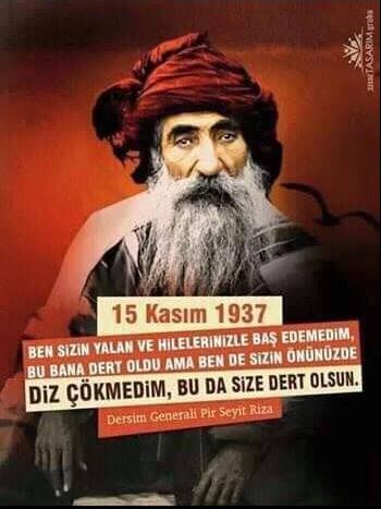 rugerm65's tweet photo. 15 kasım 1937  de  idam edilen   pir  seyit Rıza'nın  onurlu.
Bir  Kürt  liderimiz  saygıyla 
Minetle  anıyoruz 🙏
#SeyitRıza https://t.co/zj3xISzLDN