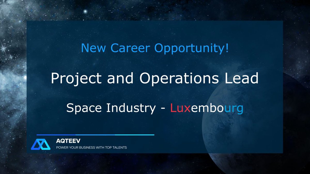 Opportunity in Space Industry in Luxembourg! 🚀🛰🚀
We are looking for a Project and Operations Lead.

#career #opportunity #spacejobs #newspace #luxembourg #projectmanagement #operationsmanagement #leadershiproles #space #moon #spaceindustry #spacetechnology #innovation #aqteev