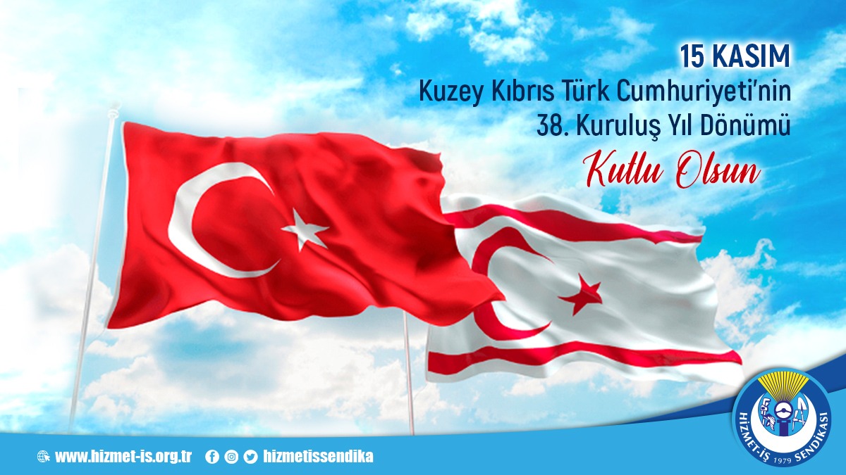 hizmetissendika's tweet photo. Kuzey Kıbrıs Türk Cumhuriyeti'nin 38. kuruluş yıl dönümü ve 15 Kasım Cumhuriyet Bayramı kutlu olsun. 

Yavru vatanımızın bağımsızlığı uğruna şehit ve gazi olan tüm kahramanlarımızı saygı ve rahmetle anıyoruz. 

#KKTC38Yaşında #KKTC https://t.co/LnjrbIbif5