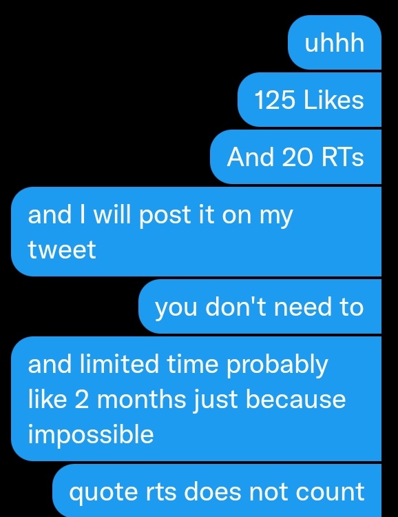 0fficial_Nathan's tweet photo. Idk why @CreatorTds want me to do this, but he asked me this, well I accepted it so this is your goal:
125 Likes
20 RTS (QUOTE RTS DOES NOT COUNT)
And also 100 Replies (SPAM ALLOW)
(I might consider keep it 1 year because is way to long if I keep like 2 years or more.) https://t.co/RAoudYluT1