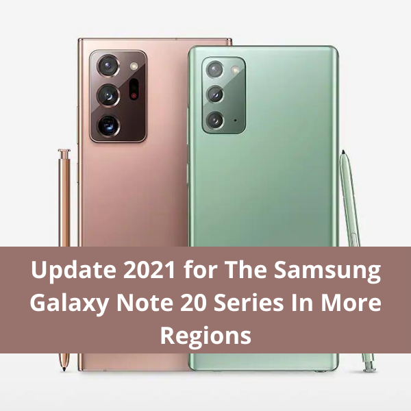 QuickMobile__'s tweet photo. Update 2021 for the #Samsung #Galaxy Note 20 Series in More Regions: https://t.co/5eTuNigt6P
#quickmobile, #smartphones, #samsunggalaxynote20, #samsunggalaxy, #mobiles, #smartphones https://t.co/wWvPH5RUqO