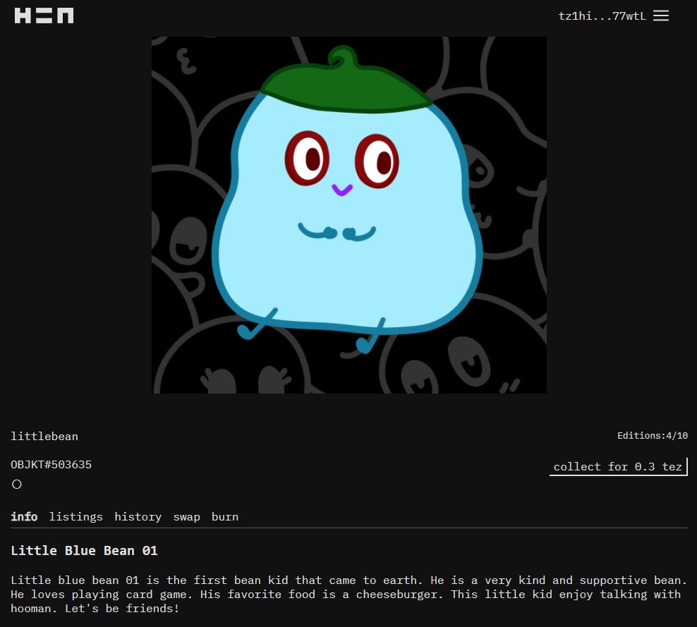 IhaveBEANthere's tweet image. H=N URL is back ! &amp;gt;&amp;gt; hicetnunc.art/littlebean

Only 0.3 Tez, you can have your own little bean! 
Please read their story in the description.

new update🥜
💙3/10
💛6/10
💜9/10
💚10/10

Also have a link on OBJKT &amp;gt;&amp;gt; objkt.com/profile/tz1hiS…
#hicetnuncNFT #littlebean #hen500k