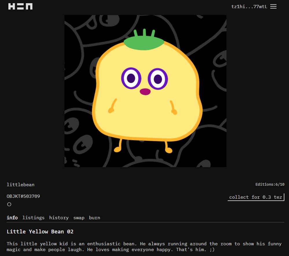 IhaveBEANthere's tweet image. H=N URL is back ! &amp;gt;&amp;gt; hicetnunc.art/littlebean

Only 0.3 Tez, you can have your own little bean! 
Please read their story in the description.

new update🥜
💙3/10
💛6/10
💜9/10
💚10/10

Also have a link on OBJKT &amp;gt;&amp;gt; objkt.com/profile/tz1hiS…
#hicetnuncNFT #littlebean #hen500k