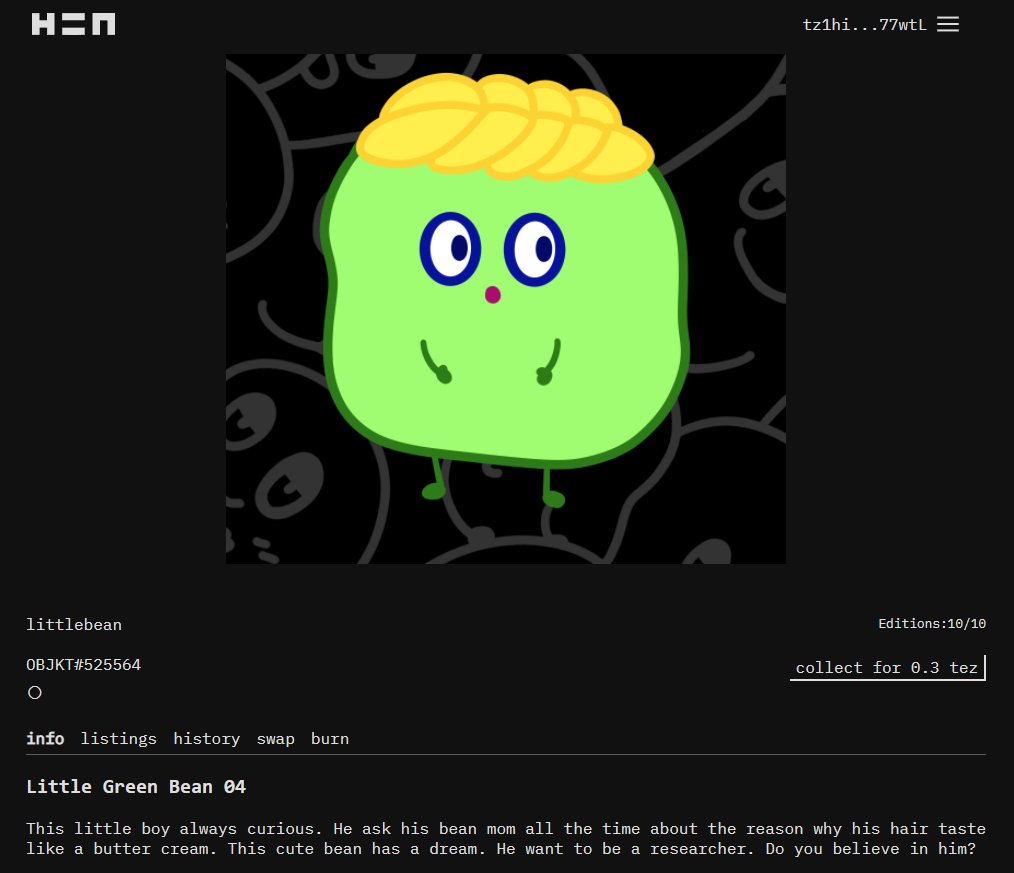IhaveBEANthere's tweet image. H=N URL is back ! &amp;gt;&amp;gt; hicetnunc.art/littlebean

Only 0.3 Tez, you can have your own little bean! 
Please read their story in the description.

new update🥜
💙3/10
💛6/10
💜9/10
💚10/10

Also have a link on OBJKT &amp;gt;&amp;gt; objkt.com/profile/tz1hiS…
#hicetnuncNFT #littlebean #hen500k