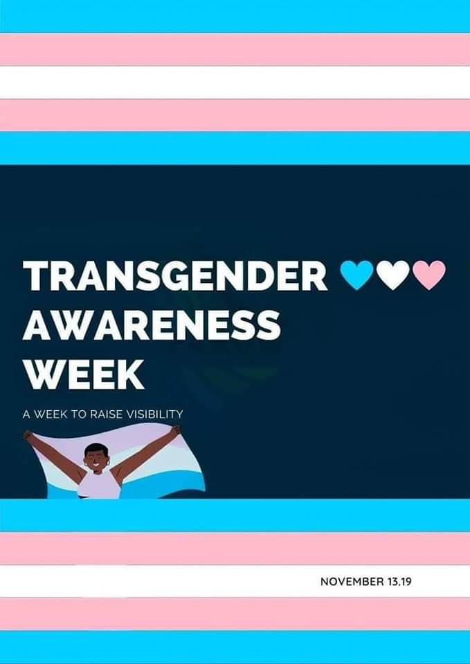 #TransgenderAwarenessWeek 
#transgenderlivesmatter 
#TransIsBeautiful