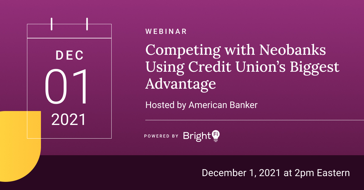 BrightFi_Serv's tweet photo. Join BrightFi's COO Josh Brown and @AmerBanker for a discussion on how Credit Unions can compete against neobank challengers using the power of community and cost-effective digital banking tools. Check out the link for more info and to register: 
https://t.co/fmZOK2gafd https://t.co/TI8dw2BdqR