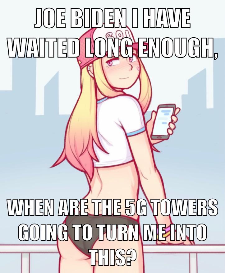 Tankgorl's tweet photo. c’mon joe estrogen takes too long turn on the 5G towers already :((( https://t.co/EMm18hOMcZ